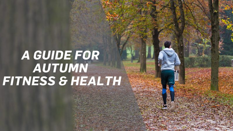 Guide to Autumn Fitness and Health
