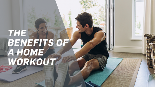 The Benefits of a Home Workout